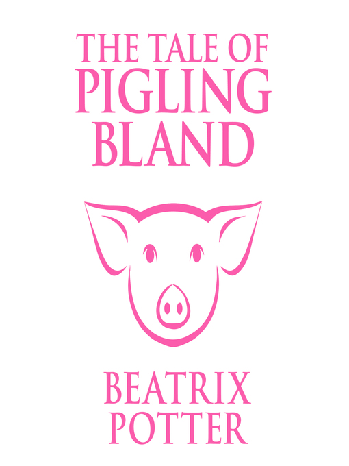 Title details for The Tale of Pigling Bland by Beatrix Potter - Available
